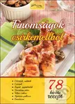 Finomságok csirkemellből