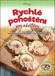 Rychlé pohoštění pro návštěvy (Saláty, pomazánky, sladkosti) - kniha z kategorie Podle úpravy