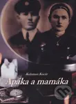 Apáka a mamáka - Koloman Kocúr