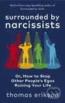 Surrounded by Narcissists (Or, How to Stop Other People's Egos Ruining Your Life)