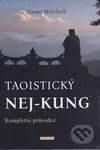 Taoistický NEJ-KUNG (Kompletní průvodce) - Damo Mitchell - kniha z kategorie Alternativní medicína