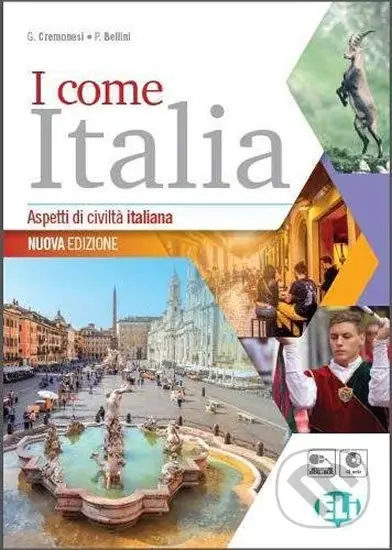 I come Italia: Libro dello studente + CD audio - P. Bellini, G. Cremonesi - kniha z kategorie Jazykové učebnice a slovníky