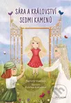 Sára a království sedmi kamenů - Romana Vaverová, Kateřina Kofroňová (ilustrátor) - kniha z kategorie Pohádky