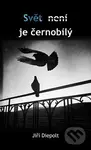Svět není/je černobílý - Jiří Diepolt - kniha z kategorie Poezie
