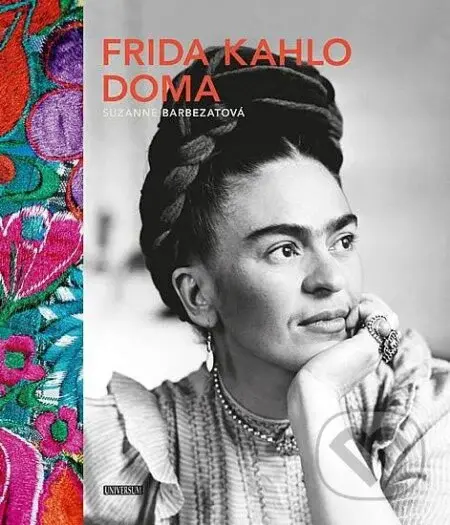 Frida Kahlo doma - Suzanne Barbezat - kniha z kategorie Malířství a sochařství