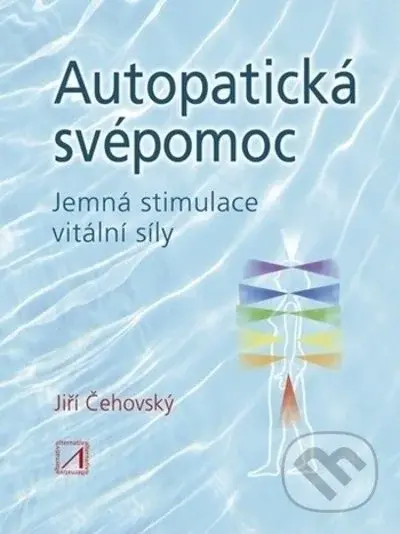 Autopatická svépomoc - Jiří Čechovský - kniha z kategorie Alternativní medicína