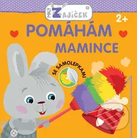 Malý zajíček: Pomáhám mamince (Se samolepkami) - kniha z kategorie Úkoly pro děti