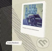 Dopisy Ernestu Kolowratovi - Ivana Pavlová - kniha z kategorie Rozhovory