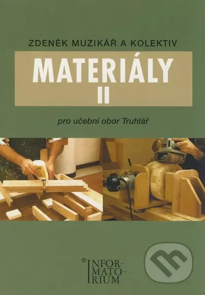 Materiály II (Pro učební obor Truhlář) - Zdeněk Muzikář a kol. - kniha z kategorie Střední školy