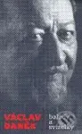 Balady a svízelky - Václav Daněk - kniha z kategorie Životopisy