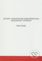 Aktívne manažovanie zefektívňovania logistických systémov - kniha z kategorie Vysoké školy