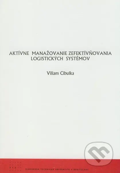 Aktívne manažovanie zefektívňovania logistických systémov - kniha z kategorie Vysoké školy