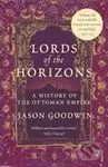 Lords of the Horizons - Jason Goodwin