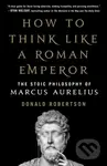How to Think Like a Roman Emperor (The Stoic Philosophy of Marcus Aurelius) - kniha z kategorie Filozofie