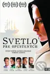 Svetlo pre opustených (Život svätej Márie Soledad Torres Acosta) - film z kategorie Skutečné příběhy