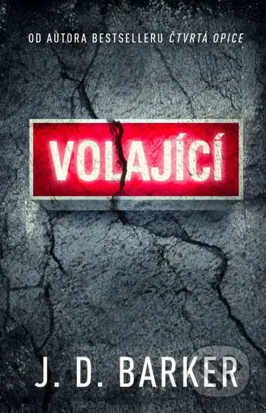 Volající - J.D. Barker - kniha z kategorie Thrillery