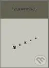 Nikam - Ivan Wernisch - kniha z kategorie Poezie
