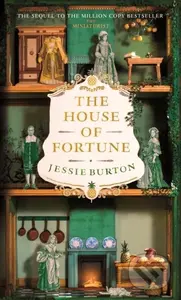 The House of Fortune (Sequel to The Miniaturist) - Jessie Burton - kniha z kategorie Beletrie