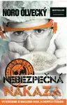 Nebezpečná nákaza - Noro Ölvecký - kniha z kategorie Detektivky, thrillery a horory