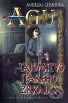 AGU 1: Tajomstvo starého zrkadla - Andreas Cernuska - kniha z kategorie Beletrie pro děti