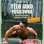 Tělo jako posilovna (Bible posilování vahou vlastního těla) - kniha z kategorie Sport