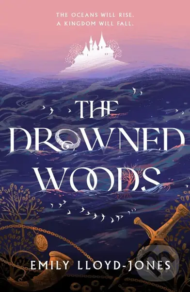 The Drowned Woods - Emily Lloyd-Jones