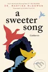A Sweeter Song: Catharsis (A Poetry Collection) - Martina McGowan