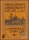 Místopisný obrázkový ᴀtlas aneb Krasohled český 4. - Milan Mysliveček