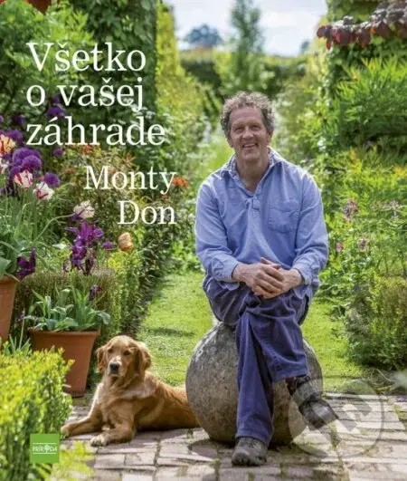 Všetko o vašej záhrade - Monty Don - kniha z kategorie Dům, byt a zahrada