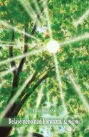 Belasé nebo nad korunami stromov - Ján Spišiak - kniha z kategorie Společenská beletrie