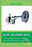 Kľúč od konfliktu (Je nemožné žiť bez konfliktov, je rozumné naučiť sa ich zvládať) - kniha z kategorie Seberozvoj