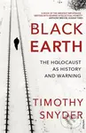 Black Earth (The Holocaust as History and Warning)