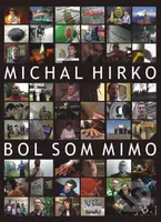 Bol som mimo 1. - Michal Hirko - film z kategorie Náboženské dokumenty