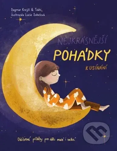 Nejkrásnější pohádky k usínání (Oblíbené příběhy pro děti malé i velké) - kniha z kategorie Pohádky