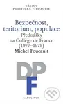 Bezpečnost, teritorium, populace (Přednášky na Collège de France (1977–1978)) - kniha z kategorie Filozofie