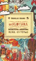 Holistická detektívna agentúra Dirka Gentlyho - Douglas Adams - kniha z kategorie Beletrie pro děti