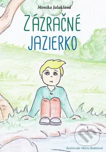 Zázračné jazierko - Monika Jalakšová - kniha z kategorie Pohádky