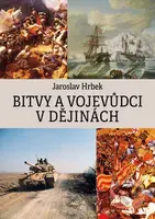 Bitvy a vojevůdci v dějinách - Jaroslav Hrbek - kniha z kategorie Historie
