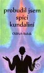 Probudil jsem spící kundaliní - Oldřich Bubák - kniha z kategorie Poezie