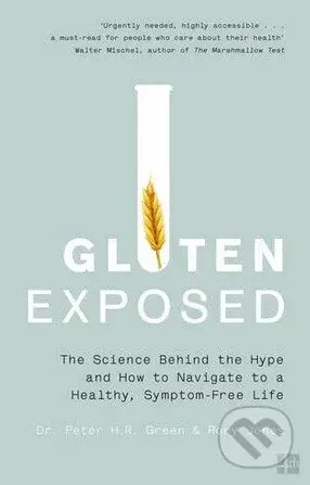 Gluten Exposed (The Science Behind the Hype and How to Navigate to a Healthy, Symptom-free Life) - kniha z kategorie Diety a zdravá výživa