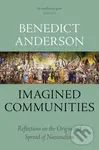 Imagined Communities (Reflections on the Origin and Spread of Nationalism) - Benedict Anderson