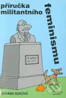 Příručka militantního feminismu - Johana Suková - kniha z kategorie Eseje, úvahy a glosy