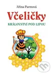 Včeličky - Království pod lipou - Jiřina Parmová - kniha z kategorie Pro děti