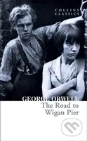 The Road To Wigan Pier - George Orwell - kniha z kategorie Společenská beletrie