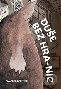 Duše bez hra-nic - Svatoslav Pěnčík - kniha z kategorie Poezie