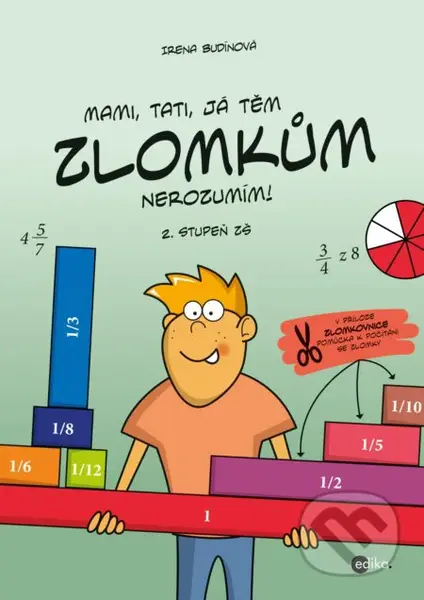 Mami, tati, já těm zlomkům nerozumím - 2. stupeň ZŠ - kniha z kategorie Naučné knihy
