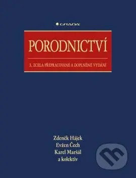 Porodnictví (3., zcela přepracované a doplněné vydání) - kniha z kategorie Gynekologie