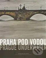 Praha pod vodou/Prague underwater - kniha z kategorie Fotografie