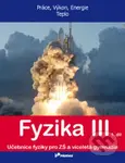 Fyzika III - 1. díl - Práce, výkon, energie, teplo - kniha z kategorie 2. stupeň