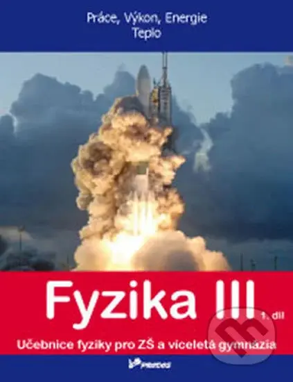 Fyzika III - 1. díl - Práce, výkon, energie, teplo - kniha z kategorie 2. stupeň